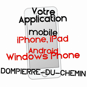 application mobile à DOMPIERRE-DU-CHEMIN / ILLE-ET-VILAINE