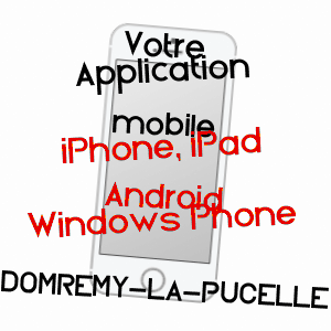 application mobile à DOMRéMY-LA-PUCELLE / VOSGES