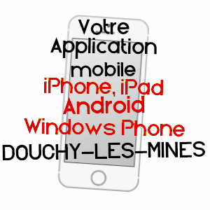 application mobile à DOUCHY-LES-MINES / NORD