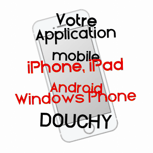application mobile à DOUCHY / LOIRET