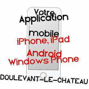 application mobile à DOULEVANT-LE-CHâTEAU / HAUTE-MARNE