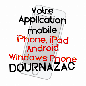 application mobile à DOURNAZAC / HAUTE-VIENNE