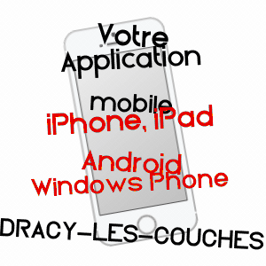 application mobile à DRACY-LèS-COUCHES / SAôNE-ET-LOIRE
