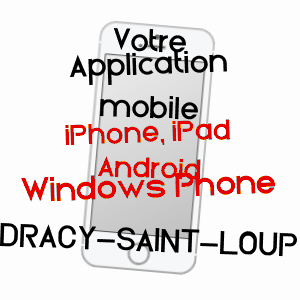 application mobile à DRACY-SAINT-LOUP / SAôNE-ET-LOIRE