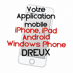 application mobile à DREUX / EURE-ET-LOIR
