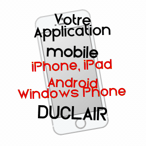 application mobile à DUCLAIR / SEINE-MARITIME