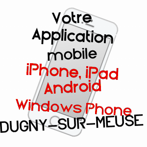 application mobile à DUGNY-SUR-MEUSE / MEUSE