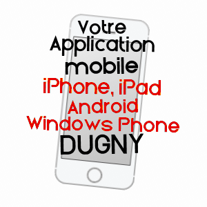 application mobile à DUGNY / SEINE-SAINT-DENIS