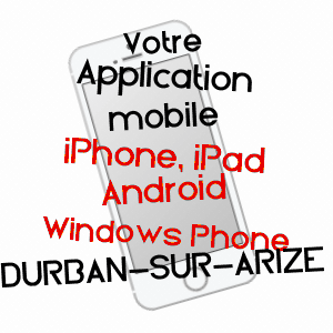 application mobile à DURBAN-SUR-ARIZE / ARIèGE