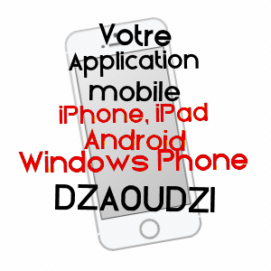 application mobile à DZAOUDZI / MAYOTTE