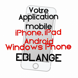application mobile à EBLANGE / MOSELLE