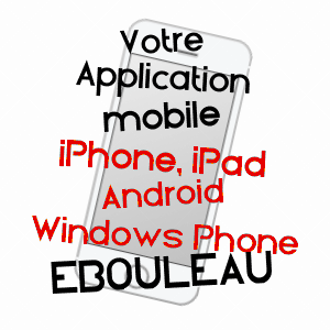 application mobile à EBOULEAU / AISNE