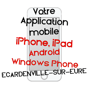 application mobile à ECARDENVILLE-SUR-EURE / EURE