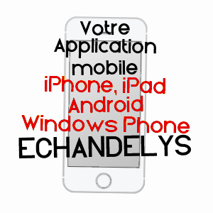 application mobile à ECHANDELYS / PUY-DE-DôME