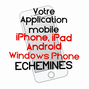 application mobile à ECHEMINES / AUBE