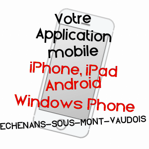 application mobile à ECHENANS-SOUS-MONT-VAUDOIS / HAUTE-SAôNE