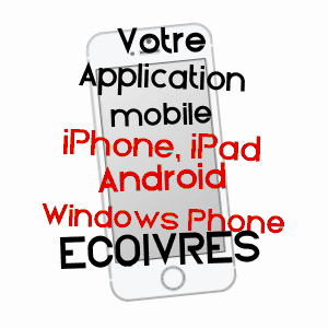 application mobile à ECOIVRES / PAS-DE-CALAIS