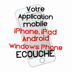 application mobile à ECOUCHé / ORNE