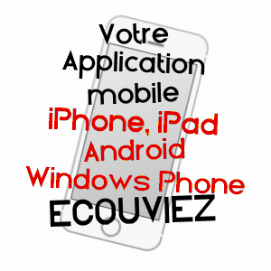 application mobile à ECOUVIEZ / MEUSE