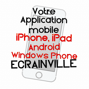 application mobile à ECRAINVILLE / SEINE-MARITIME