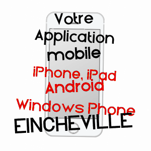 application mobile à EINCHEVILLE / MOSELLE