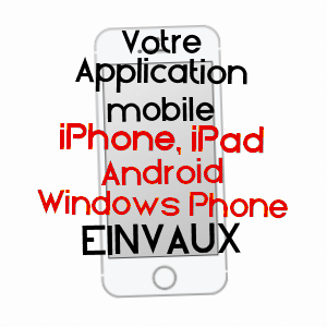 application mobile à EINVAUX / MEURTHE-ET-MOSELLE