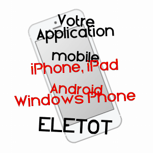 application mobile à ELETOT / SEINE-MARITIME