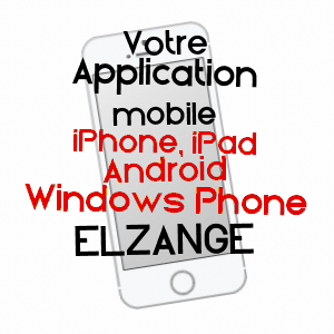 application mobile à ELZANGE / MOSELLE