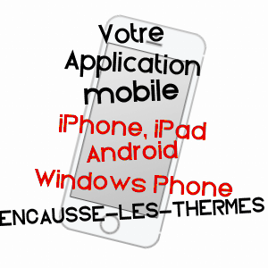 application mobile à ENCAUSSE-LES-THERMES / HAUTE-GARONNE