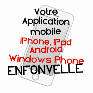 application mobile à ENFONVELLE / HAUTE-MARNE