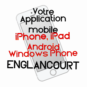 application mobile à ENGLANCOURT / AISNE