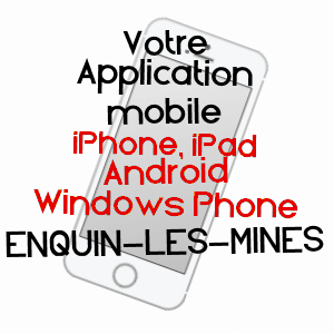 application mobile à ENQUIN-LES-MINES / PAS-DE-CALAIS