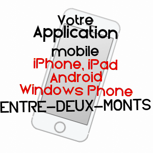 application mobile à ENTRE-DEUX-MONTS / JURA