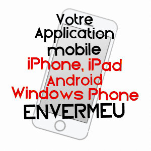 application mobile à ENVERMEU / SEINE-MARITIME