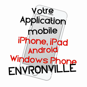 application mobile à ENVRONVILLE / SEINE-MARITIME