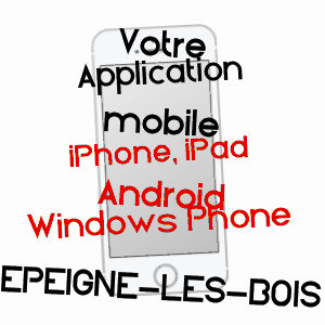 application mobile à EPEIGNé-LES-BOIS / INDRE-ET-LOIRE