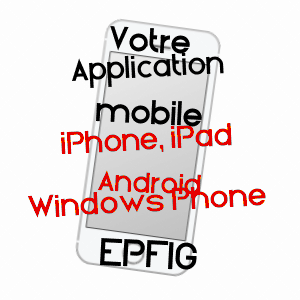 application mobile à EPFIG / BAS-RHIN