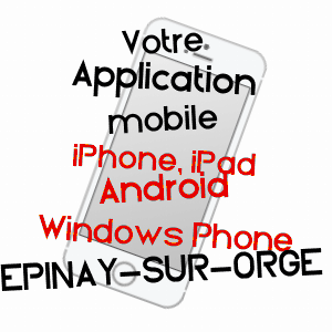 application mobile à EPINAY-SUR-ORGE / ESSONNE