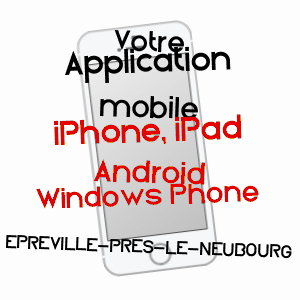 application mobile à EPREVILLE-PRèS-LE-NEUBOURG / EURE