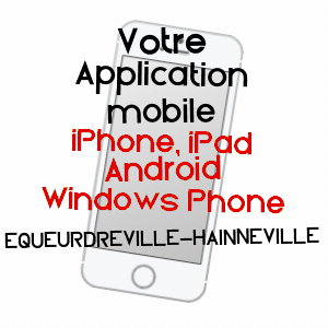 application mobile à EQUEURDREVILLE-HAINNEVILLE / MANCHE