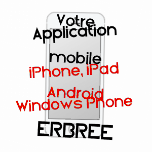 application mobile à ERBRéE / ILLE-ET-VILAINE
