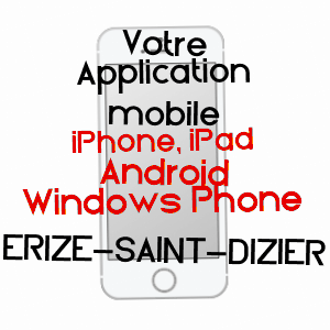 application mobile à ERIZE-SAINT-DIZIER / MEUSE