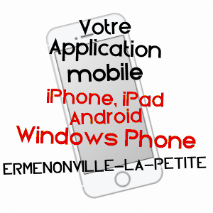 application mobile à ERMENONVILLE-LA-PETITE / EURE-ET-LOIR