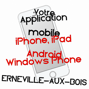 application mobile à ERNEVILLE-AUX-BOIS / MEUSE