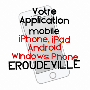 application mobile à EROUDEVILLE / MANCHE