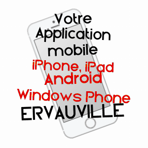 application mobile à ERVAUVILLE / LOIRET