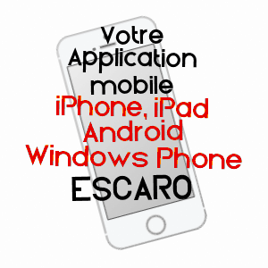 application mobile à ESCARO / PYRéNéES-ORIENTALES