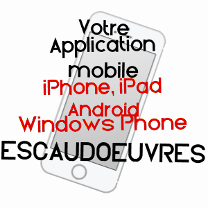 application mobile à ESCAUDOEUVRES / NORD