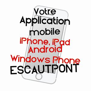 application mobile à ESCAUTPONT / NORD