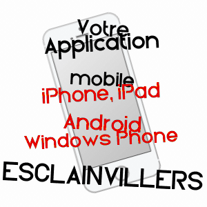 application mobile à ESCLAINVILLERS / SOMME